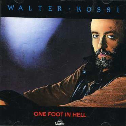 Walter Rossi Walter Rossi//One Foot In Hell (CD)