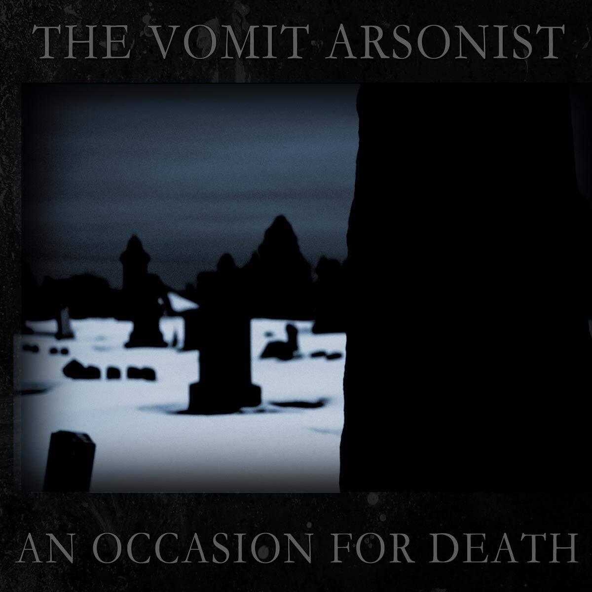 The Vomit Arsonist An Occasion For Death (CD)