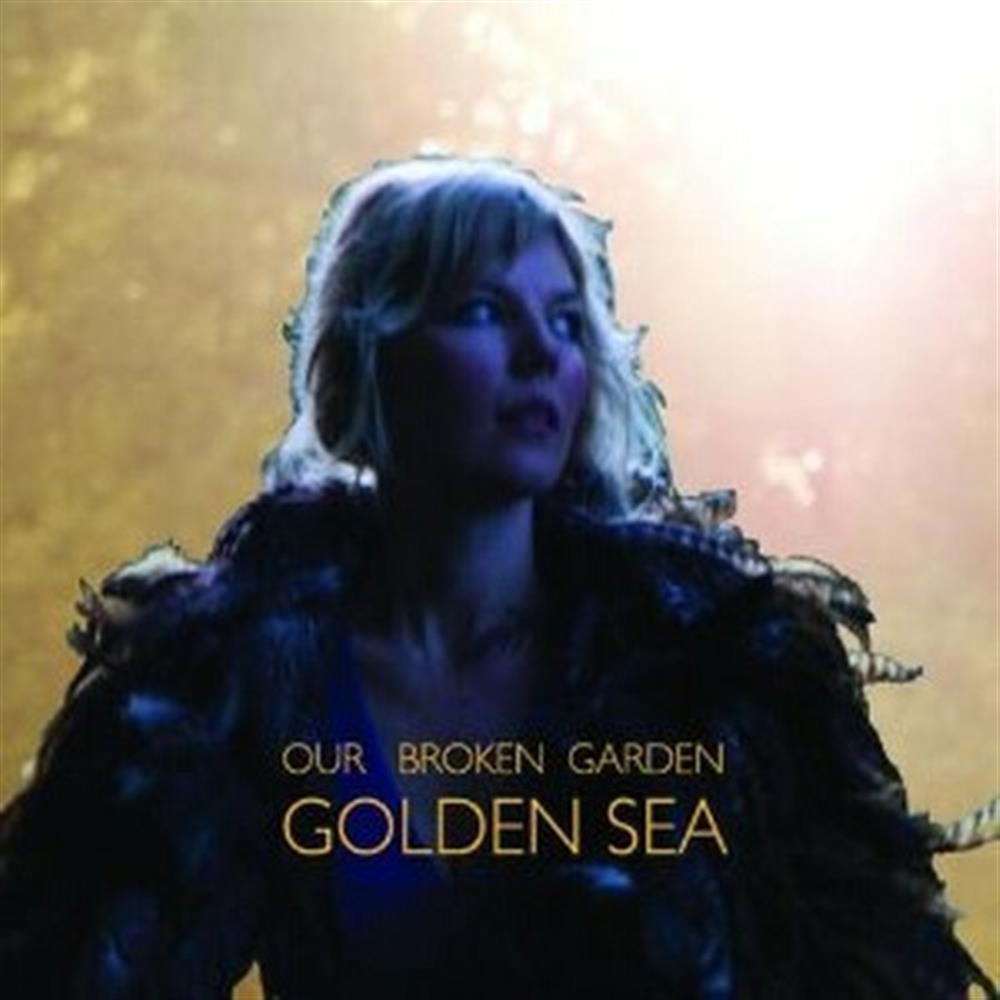 Golden Sea - Our Broken Garden (Audio CD)