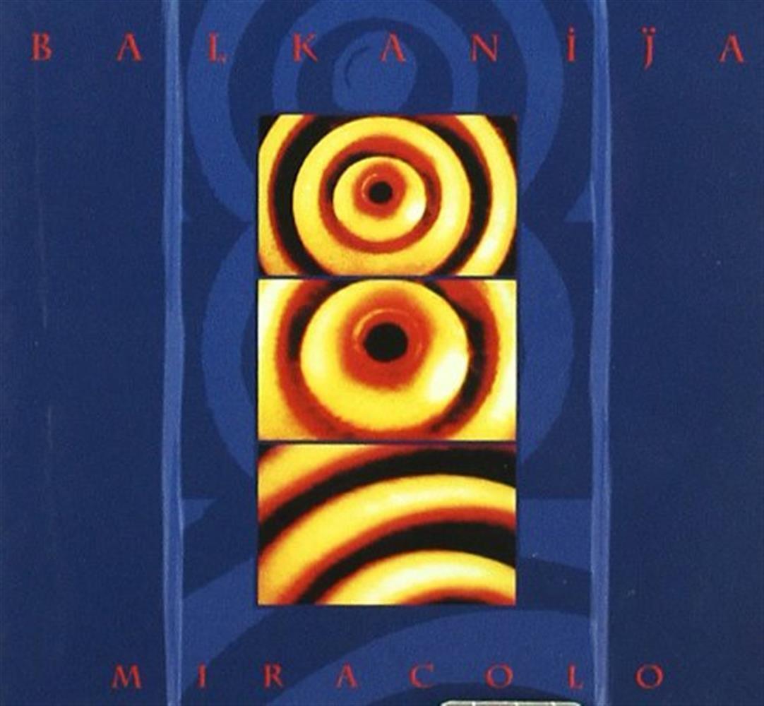 Miracolo - Balkanija (Audio CD)