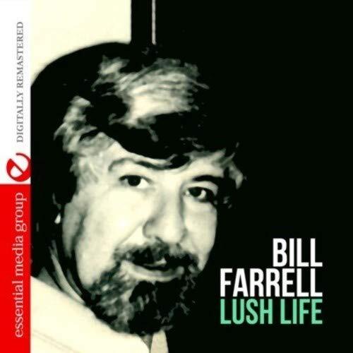Bill Farrell Lush Life (Digitally Remastered) (CD)