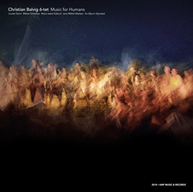BALVIG, CHRISTIAN -6-TET- MUSIC FOR HUMANS (CD) Album