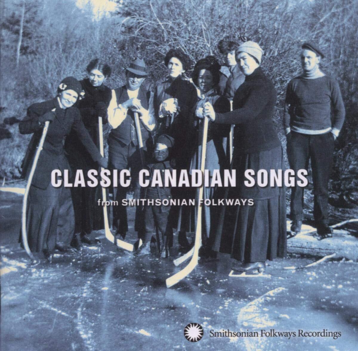 Various Artists Classic Canadian Songs From Smithsonian Folkways (CD)