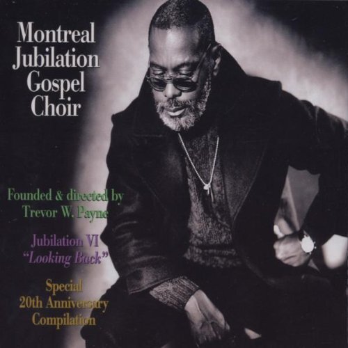 Montreal Jubilation Gospel Choir Jubilation 6: Looking Back (CD)