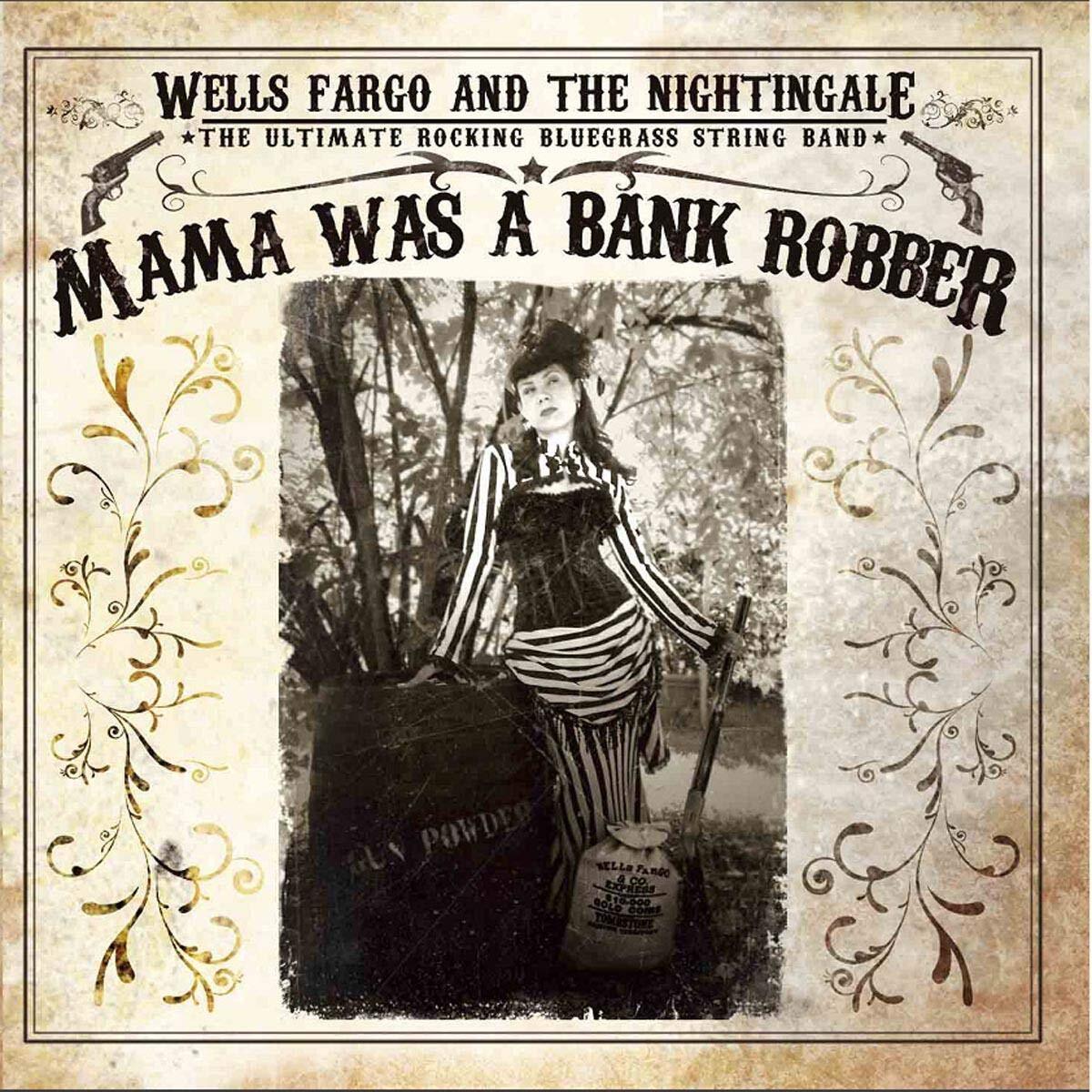 Wheels Fargo & The Nightingale-Mama Was A Bank Robber CD NUOVO