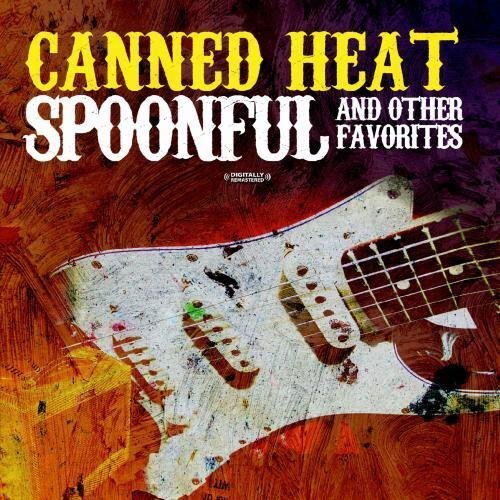 Canned Heat Spoonful & Other Favorites (Digitally Remastered) (CD)