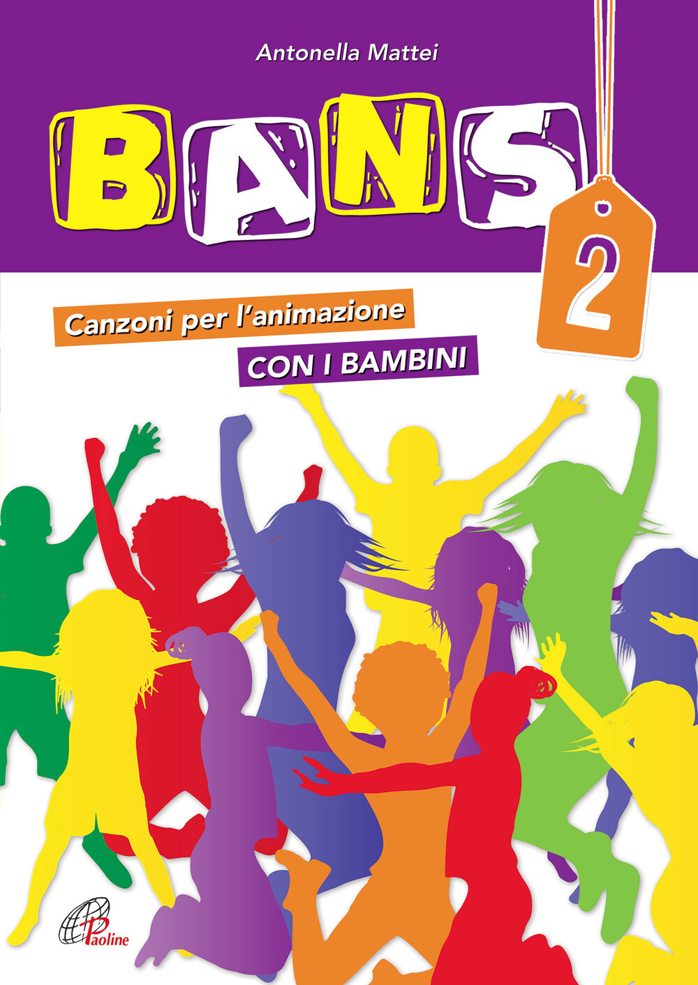 Bans 2. Canzoni per l'animazione con i bambini. Spartito. Vol. ... (Audio cd)
