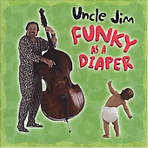 Uncle Jim Funky As a Diaper (CD)