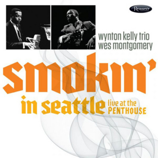 Wes Montgomery & the Wynton Kelly Smokin' in Seattle: Live at the Penthouse (CD)