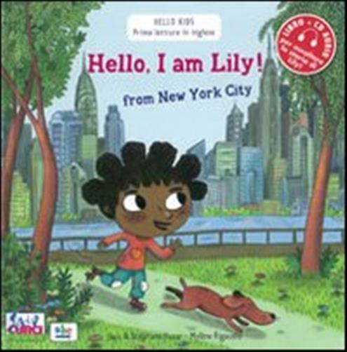 Hello, I'm Lily! From New York city. Con CD Audio - Husar Stephane, Rigaud...
