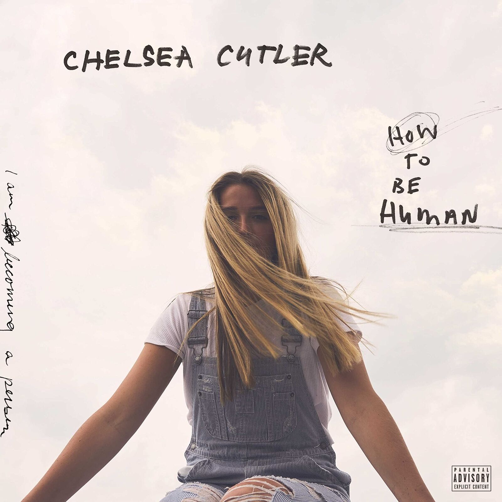 Chelsea Cutler How To Be Human  Explicit Lyrics (Vinyl LP)