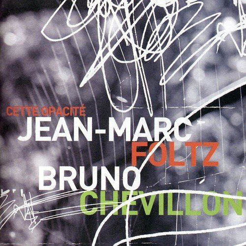Jean-Marc Foltz Cette Opacite (CD)