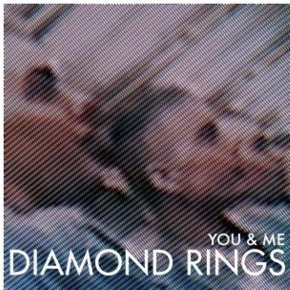 You & Me - Diamond Rings (Vinile)