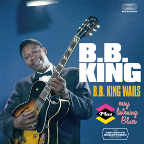 B.B. King B.B. King Wails/Easy Listening Blues (CD) Bonus Tracks  Album