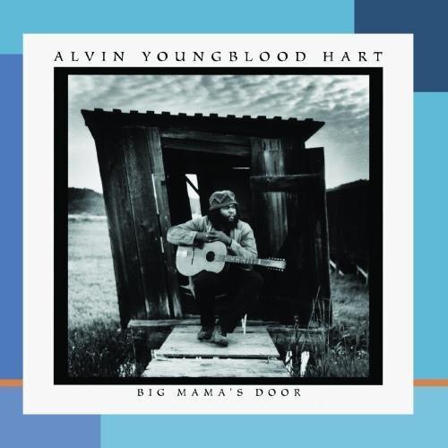 Alvin Youngblood Hart BIG MAMAS DOOR (CD) Album