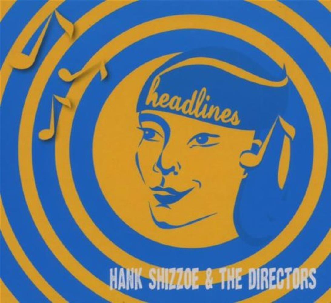 Headlines - Hank Shizzoe (Audio cd)