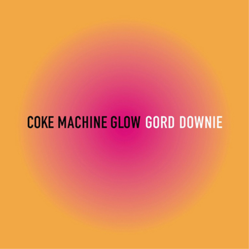 Gord Downie Coke Machine Glow (CD) Album