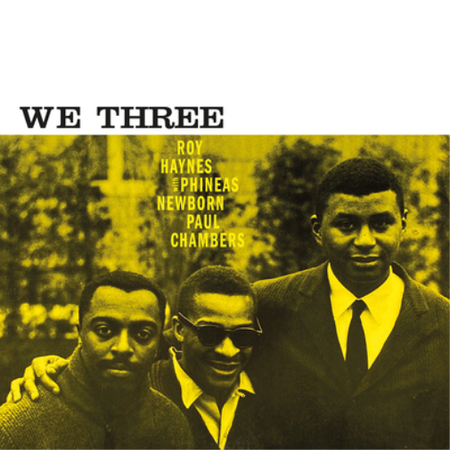 Roy Haynes/Phineas Newborn/Paul Chambers We Three (Vinyl LP)
