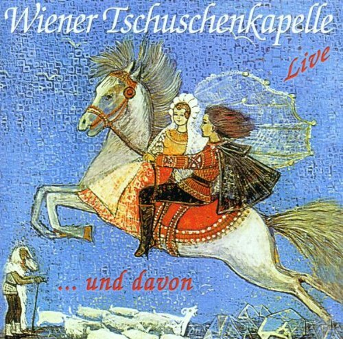 Wiener Tschuschenkapelle Und Davon (CD)