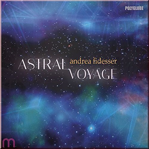 Fidesser, Andrea Astral Voyage (CD)
