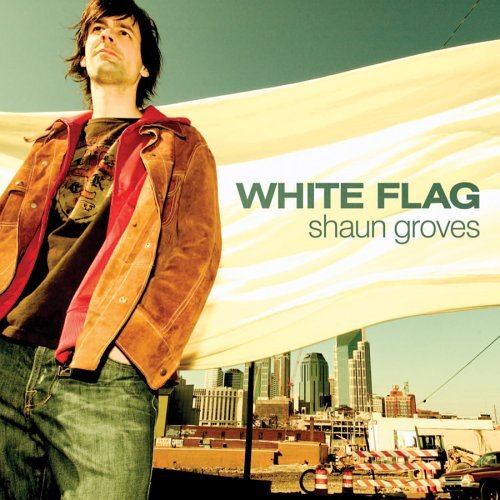 Shaun Groves White Flag (CD)