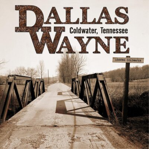 Dallas Wayne Coldwater, Tennessee (CD) Album