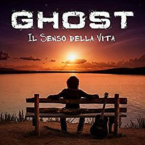 GHOST - IL SENSO DELLA VITA  POP-ROCK ITALIANA