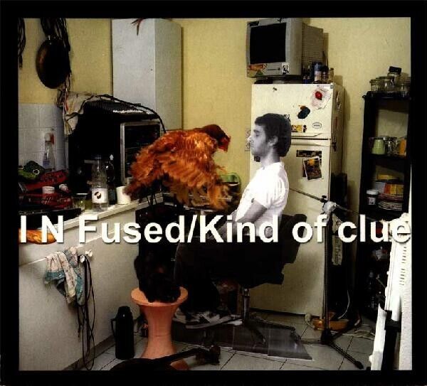 IN FUSED Kind Of Clue CD Nuovo