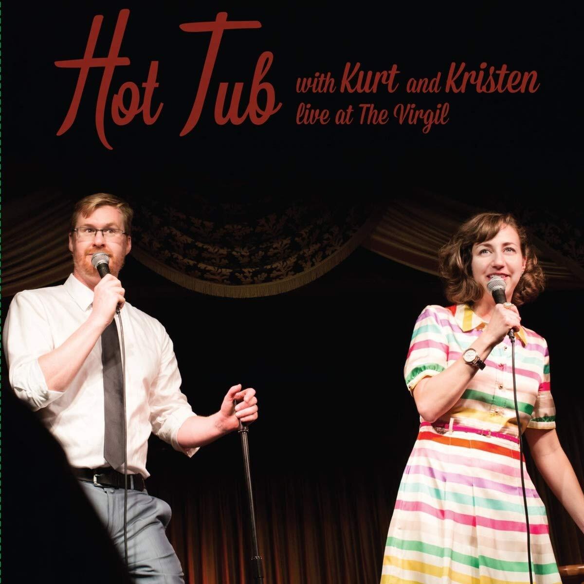 Braunohler,Kurt and Kristen Schaal Hot Tub With Kurt & Kristen (Vinyl LP)