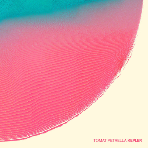 Tomat Petrella Kepler (Vinyl LP) 12" Album