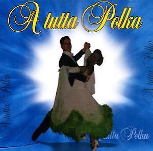 A TUTTA POLKA  LISCIO-FOLK-INNI-CORI-BALLABILE
