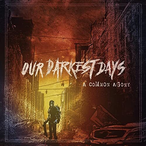 Our Darkest Days A Common Agony (Vinyl LP)