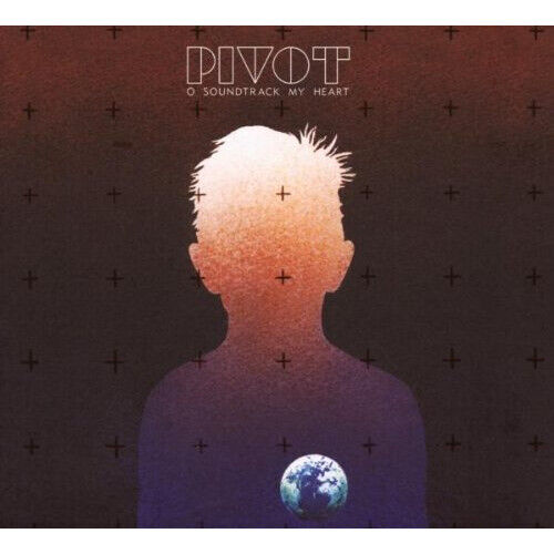 Pivot - O Soundtrack My Heart