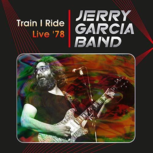 Jerry Garcia Band Train I Ride: Live '78 (CD) Album