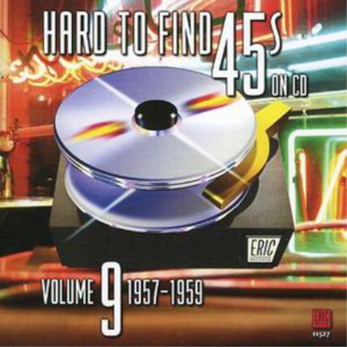 Various Artists Hard to Find 45s On Cd Vol 9: 1957 - 1959 (CD) Album
