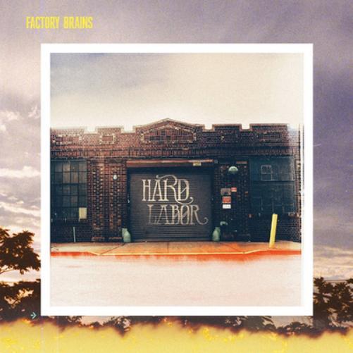Factory Brains Hard Labor (Vinyl LP) 12" Album
