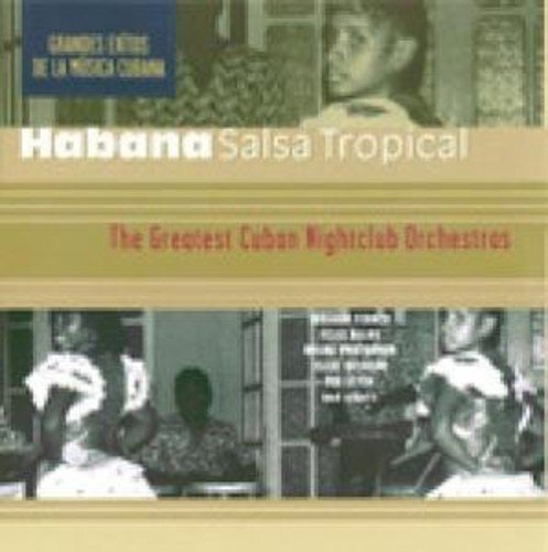 Habana Salsa Tropical Greatest Cuban Nightclub Orches (CD)