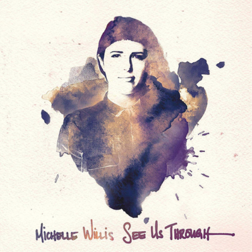 Michelle Willis See Us Through (CD) Album
