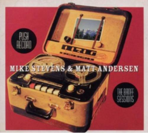 Mike Stevens & Matt Andersen Push Record (CD) Album
