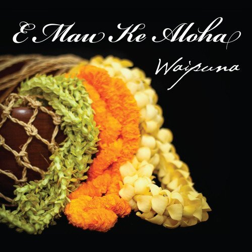 Waipuna E Mau Ke Aloha (CD)