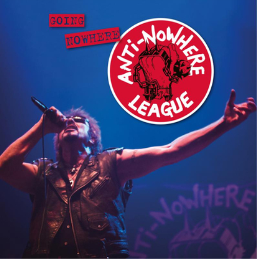 Anti-Nowhere League Going Nowhere (But Going Strong) (Vinyl LP) 12" Album