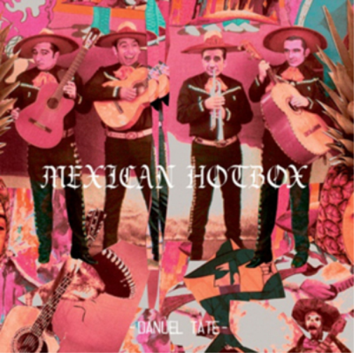 Danuel Tate Mexican Hotbox (Vinyl LP) 12" Album