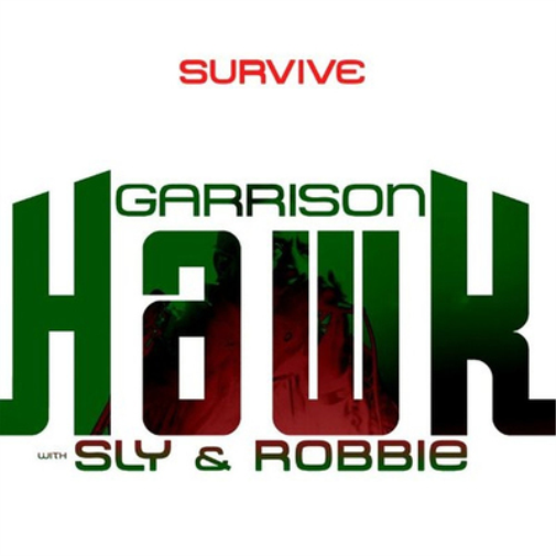 Garrison Hawk With Sly and Robbie Survive (CD) Album
