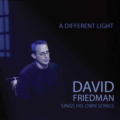 David Friedman A Different Light: David Friedman Sings His Own Songs (CD)