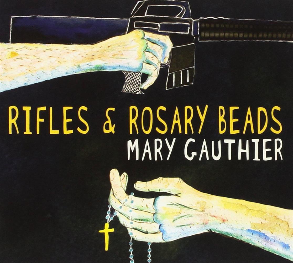 Rifles And Rosary Beads - Mary Gauthier (Audio cd)