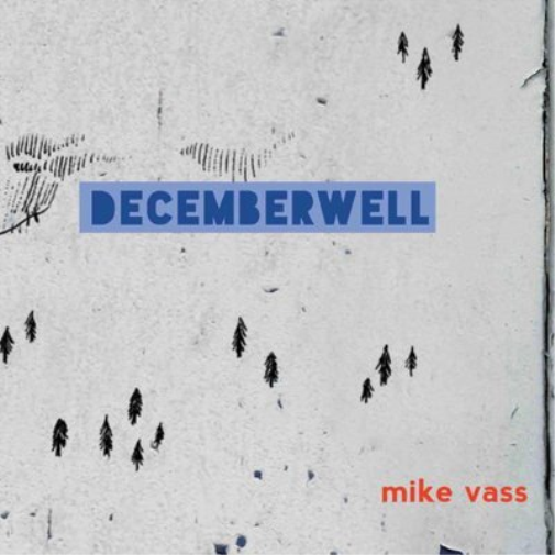 Mike Vass DecemberWell (CD) Album