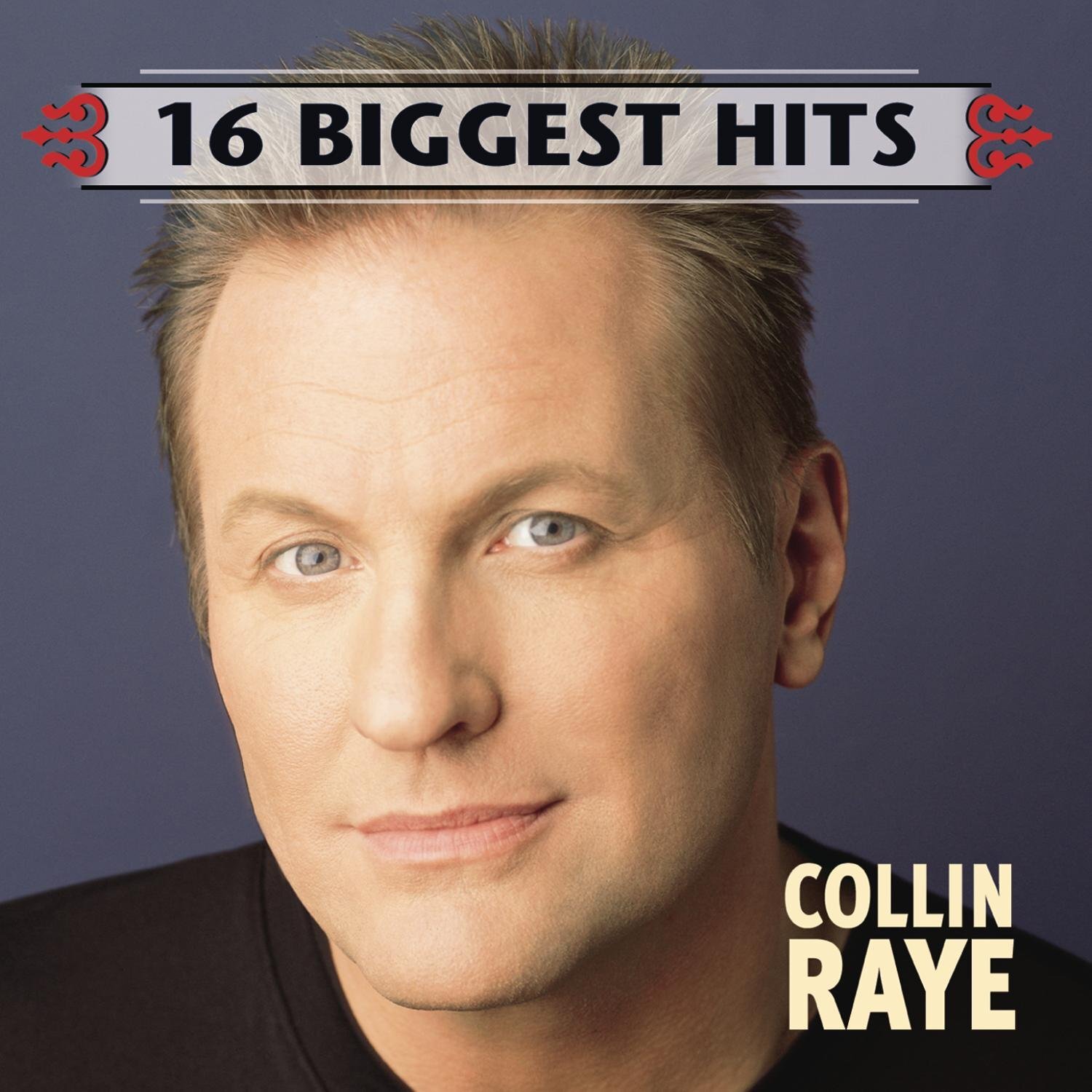 Collin Raye 16 Biggest Hits (CD)