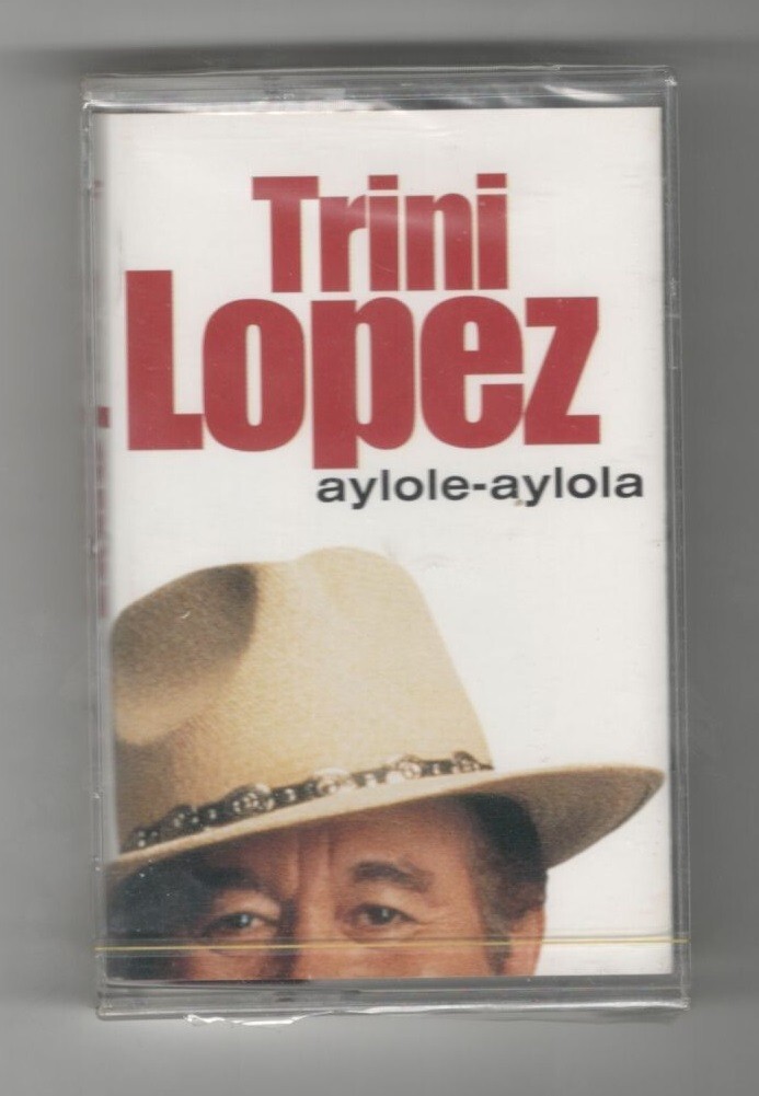 TRINI LOPEZ -AYLOLE AYLOLA  MC MUSICASSETTA  NUOVA SIGILLATA