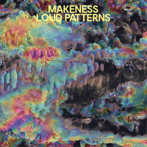 Makeness Loud Patterns (Vinyl LP) 12" Album
