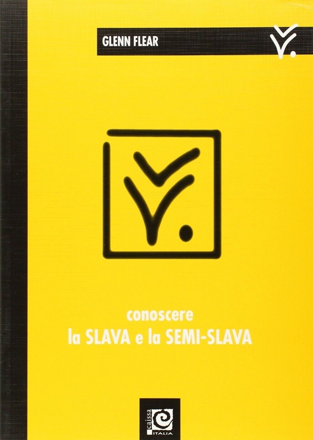 Conoscere la Slava e la Semi-Slava - [Caissa Italia]